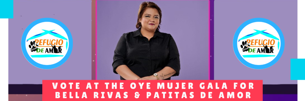 Vote At The Oye Mujer Gala Por Bella Rivas And Patitas De Amor - Hotel Mama Canino Panama